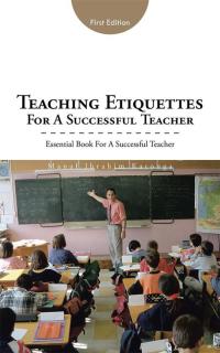 Cover image: Teaching Etiquettes for a Successful Teacher 9781496990716