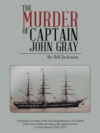 Cover image: The Murder of Captain John Gray 9781496991003