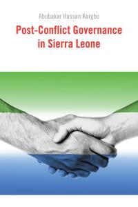 Omslagafbeelding: Post-Conflict Governance in Sierra Leone 9781496992031