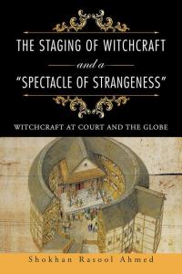 Cover image: The Staging of Witchcraft and a “Spectacle of Strangeness” 9781496992802