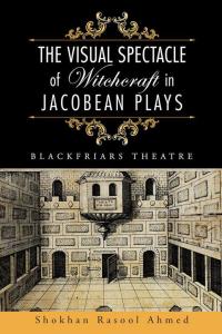 Cover image: The Visual Spectacle of Witchcraft in Jacobean Plays 9781496992833