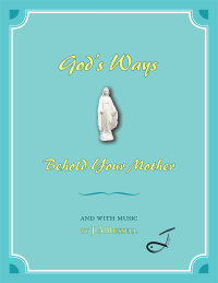 Cover image: God’S Ways - Behold Your Mother 9781496992994