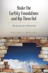 Imagen de portada: Shake the Earthly Foundations and Rip Them Out 9781496993472