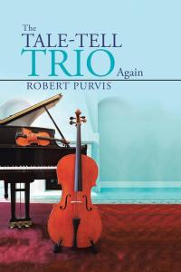 Cover image: The Tale-Tell Trio Again 9781496993502