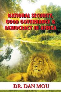 Cover image: National Security, Good Governance & Democracy in Africa 9781496994899