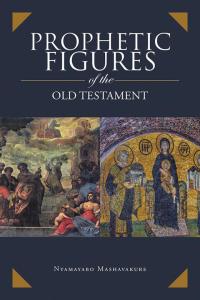 Cover image: Prophetic Figures of the Old Testament 9781496994943