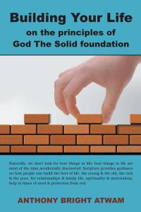 Imagen de portada: Building Your Life on the Principles of God: the Solid Foundation 9781496997920