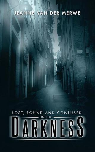 Imagen de portada: Lost, Found and Confused in the Darkness 9781496997982