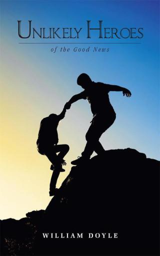 Cover image: Unlikely Heroes of the Good News 9781496999597