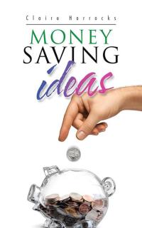 Cover image: Money Saving Ideas 9781496999870