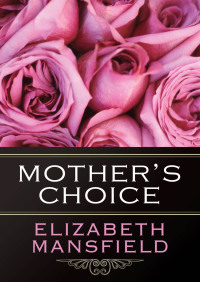 Cover image: Mother's Choice 9781497602441