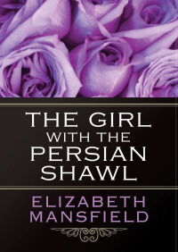 Cover image: The Girl with the Persian Shawl 9781497602533