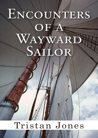 Omslagafbeelding: Encounters of a Wayward Sailor 9781497603639