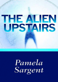 Imagen de portada: The Alien Upstairs 9781497610842