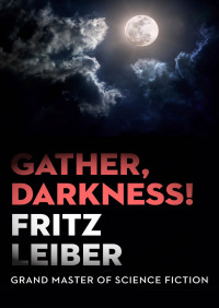 Cover image: Gather, Darkness! 9781497608085