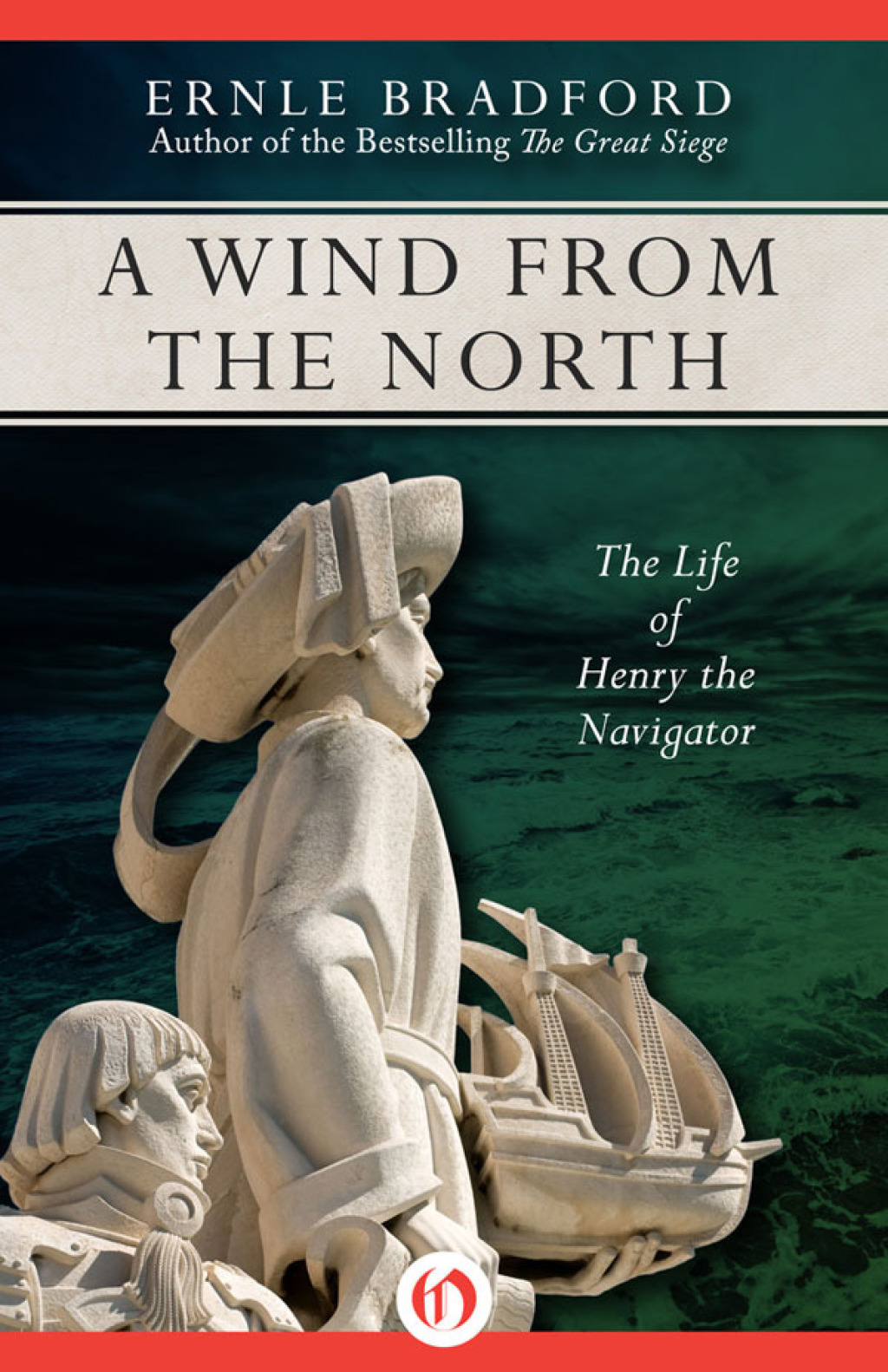 A Wind from the North The Life of Henry the Navigator