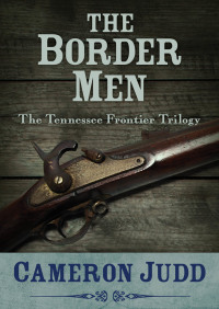 Imagen de portada: The Border Men 9781504068994