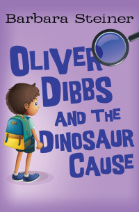 Omslagafbeelding: Oliver Dibbs and the Dinosaur Cause 9781497624559