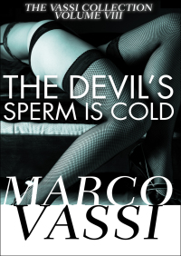 Cover image: The Devil's Sperm Is Cold 9781497640764