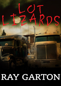 Titelbild: Lot Lizards 9781497627505
