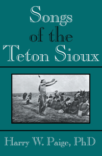 Imagen de portada: Songs of the Teton Sioux 9781497631847