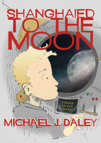 Cover image: Shanghaied to the Moon 9781497638754