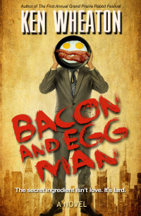 Imagen de portada: Bacon and Egg Man 9781497660977