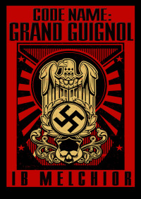 Cover image: Code Name: Grand Guignol 9781497642591