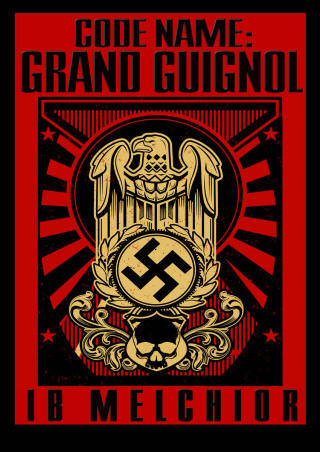 Cover image: Code Name: Grand Guignol 9781497642591