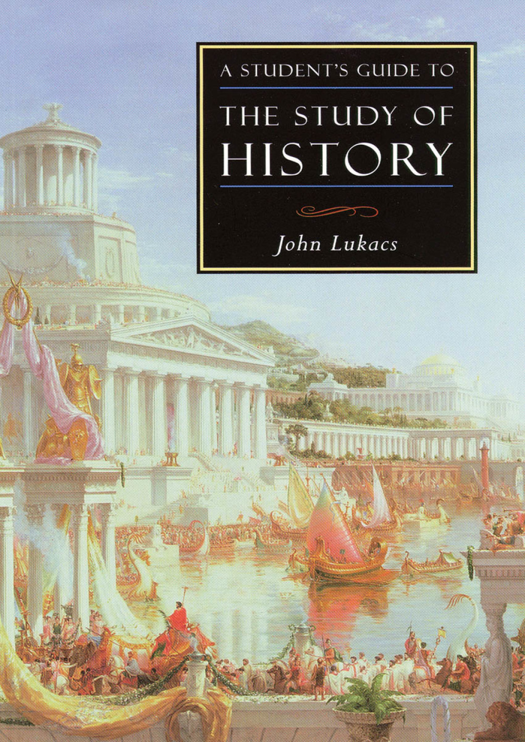 A Student’s Guide to the Study of History