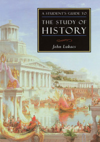 Imagen de portada: A Student's Guide to the Study of History 9781882926411