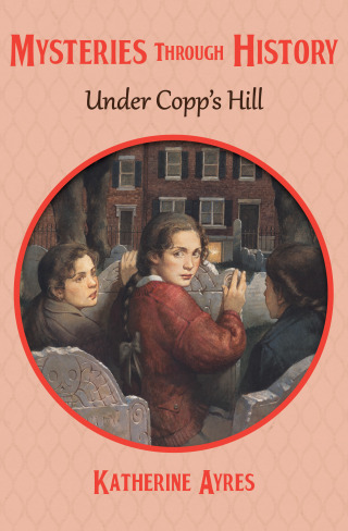 表紙画像: Under Copp's Hill 9781584850885