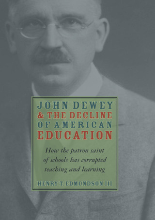 Imagen de portada: John Dewey and the Decline of American Education 9781932236521