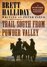 Imagen de portada: Trail South from Powder Valley 9781497650541