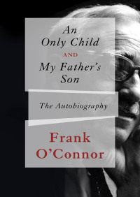 Titelbild: An Only Child and My Father's Son 9781497655072