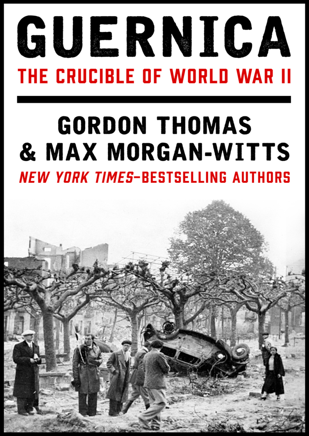 Guernica The Crucible of World War II