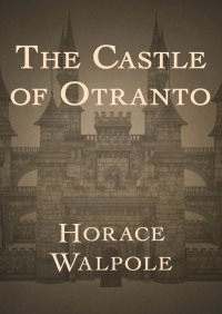 صورة الغلاف: The Castle of Otranto 9781497659766
