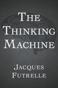 Cover image: The Thinking Machine 9781497659841