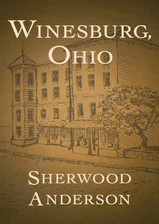 表紙画像: Winesburg, Ohio 9781497659711