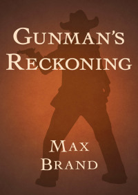 صورة الغلاف: Gunman's Reckoning 9781497659803