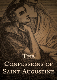 表紙画像: The Confessions of Saint Augustine 9781497679313