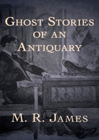 Immagine di copertina: Ghost Stories of an Antiquary 9781497684225
