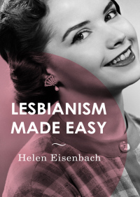 Imagen de portada: Lesbianism Made Easy 9781497684577