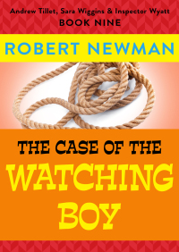 صورة الغلاف: The Case of the Watching Boy 9781497686045
