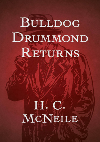表紙画像: Bulldog Drummond Returns 9781497690950