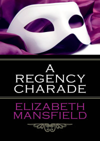 Cover image: A Regency Charade 9781497697751