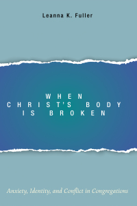 表紙画像: When Christ’s Body Is Broken 9781498203371