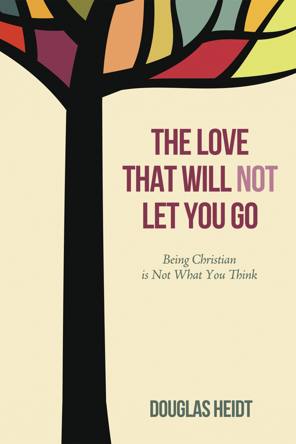 The Love that Will Not Let You Go eBook