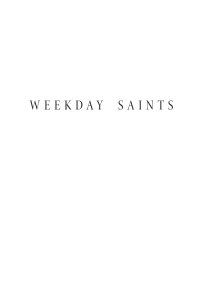 صورة الغلاف: Weekday Saints 9781498204040