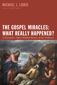 Omslagafbeelding: The Gospel Miracles: What Really Happened? 9781498204279